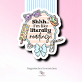 Magnetisches Lesezeichen – Shhh... I'm Literally Reading ⭐