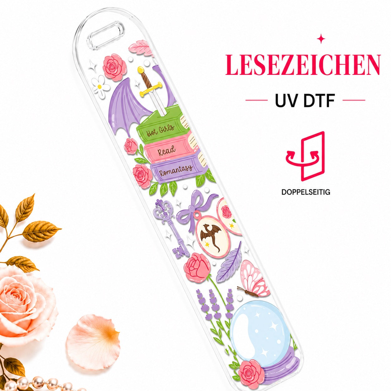 Hot Girls Read Romantasy Bookmark - UV-DTF