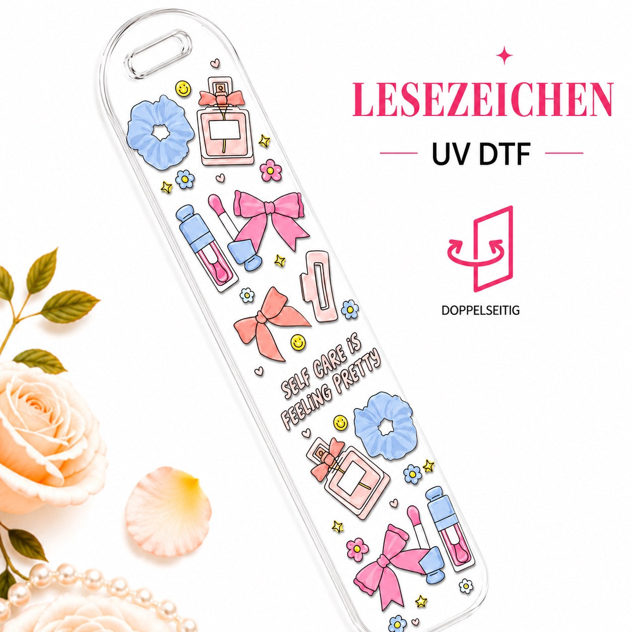Self Care Is Feeling Pretty Bookmark - UV-DTF 🎀💪🩷