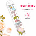 Just A Girl Who Loves Books Bookmark – UV-DTF 📚💖✨