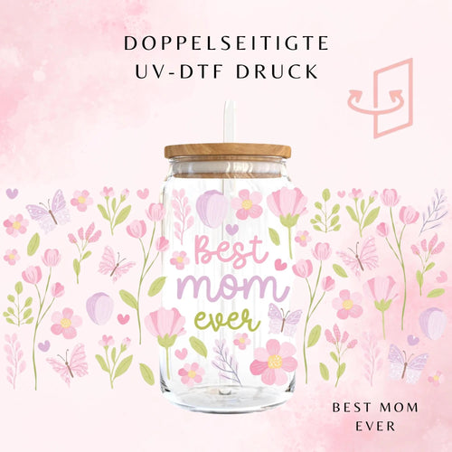 Best Mom Ever Trinkglas💖 | 16 oz